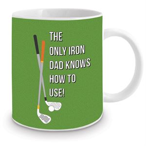 NOVELTY MUG THE ONLY IRON DAD KNOWS