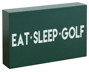 Eat, Sleep, Golf Sign