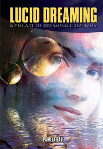 Lucid Dreaming - The Art of Dreaming Creatively Book